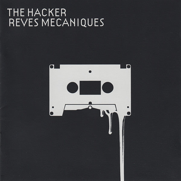 The Hacker : Reves Mecaniques (CD, Album)