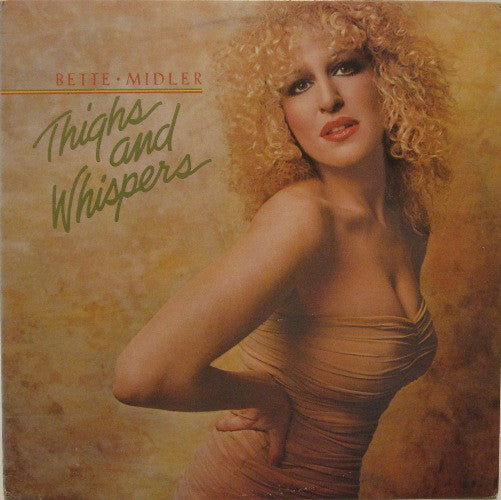 Bette Midler : Thighs And Whispers (LP, Album)