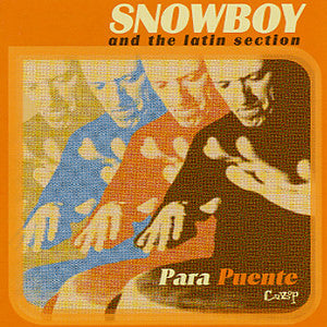 Snowboy & The Latin Section : Para Puente (2xLP, Album)
