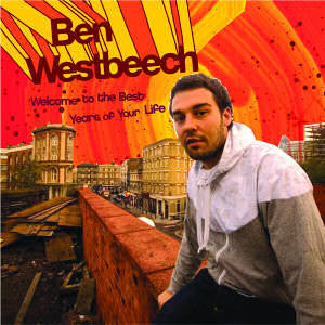 Ben Westbeech : Welcome To The Best Years Of Your Life (CD, Album, Jew)